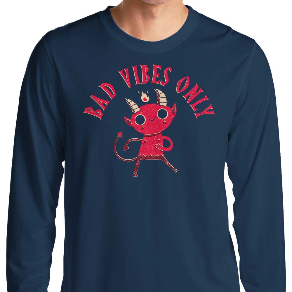 Bad Vibes Only - Long Sleeve