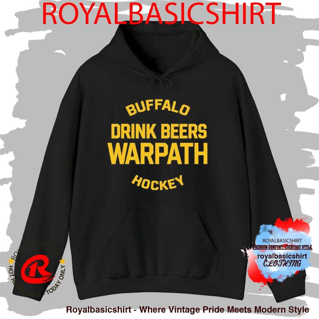 Buffalo Drink Beers Warpath Hockey Shirt