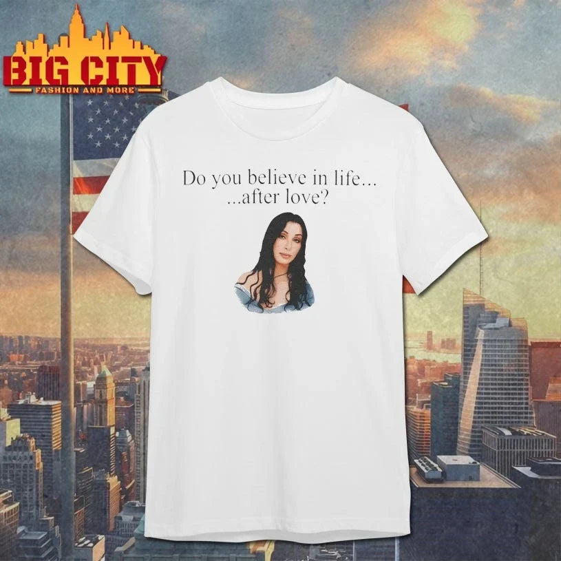Cher Do You Believe In Life After Love Unisex