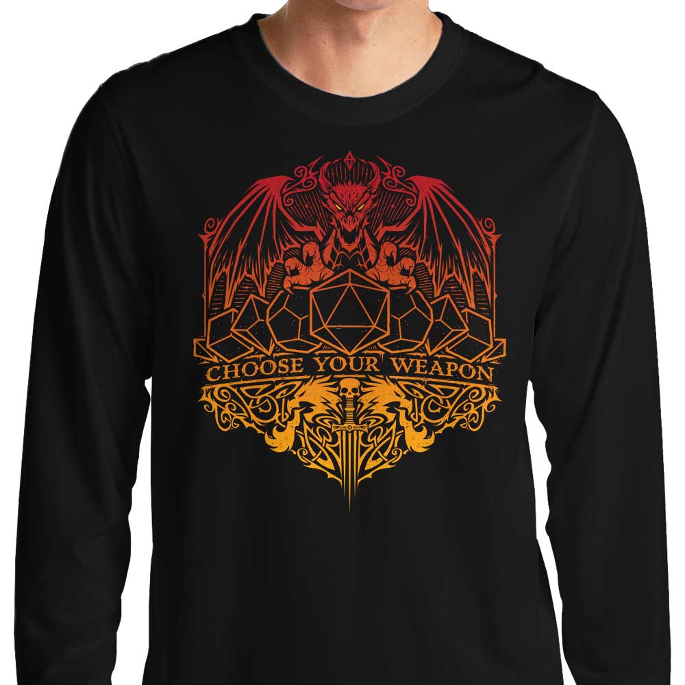 Choose Your Weapon - Long Sleeve