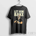 Classic Baker Mayfield Let Him Bake T Shirts