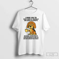 Classic Beagle I Urge You To Take Care Of Yourself And Avoid Accidents T Shirts