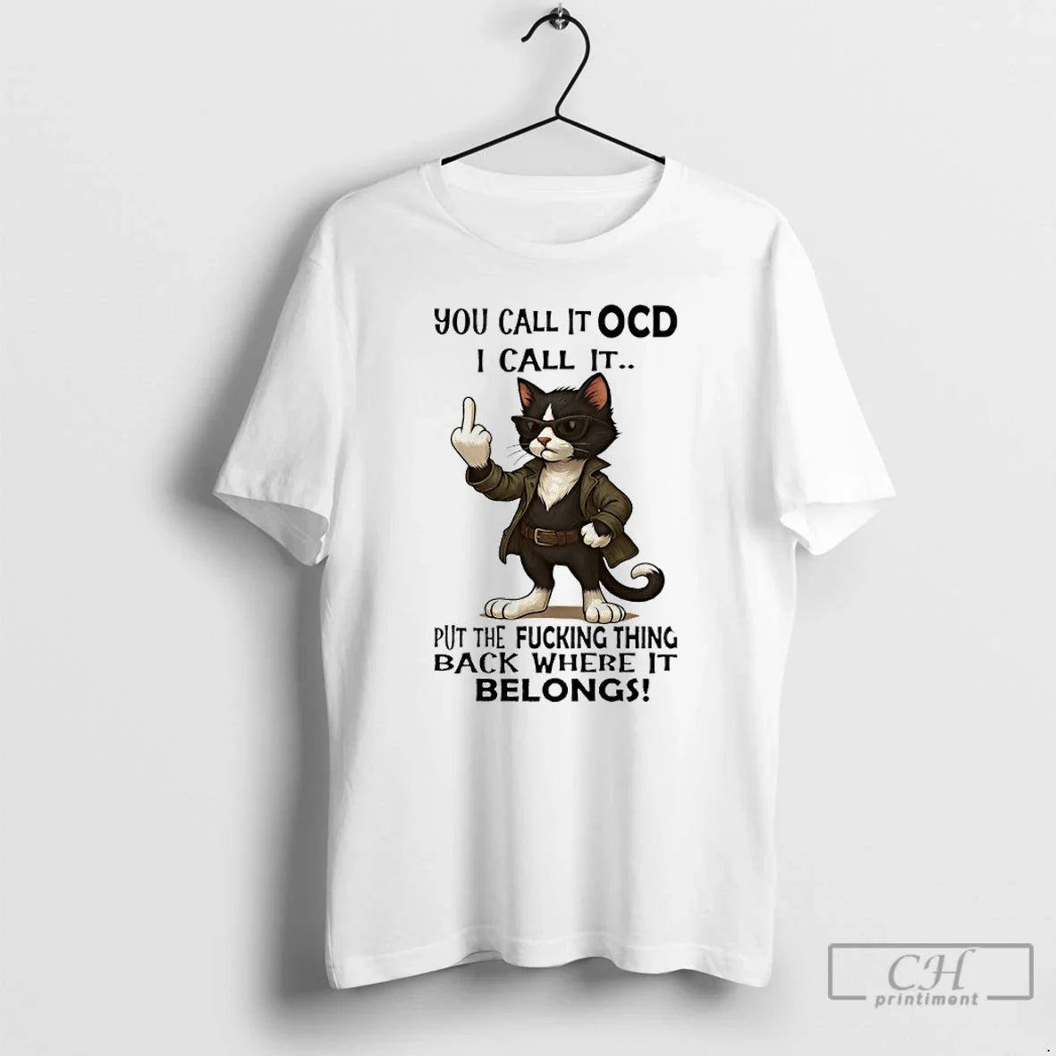 Classic Cat You Call It Ocd I Call It Put The Fucking Thing Back Where
