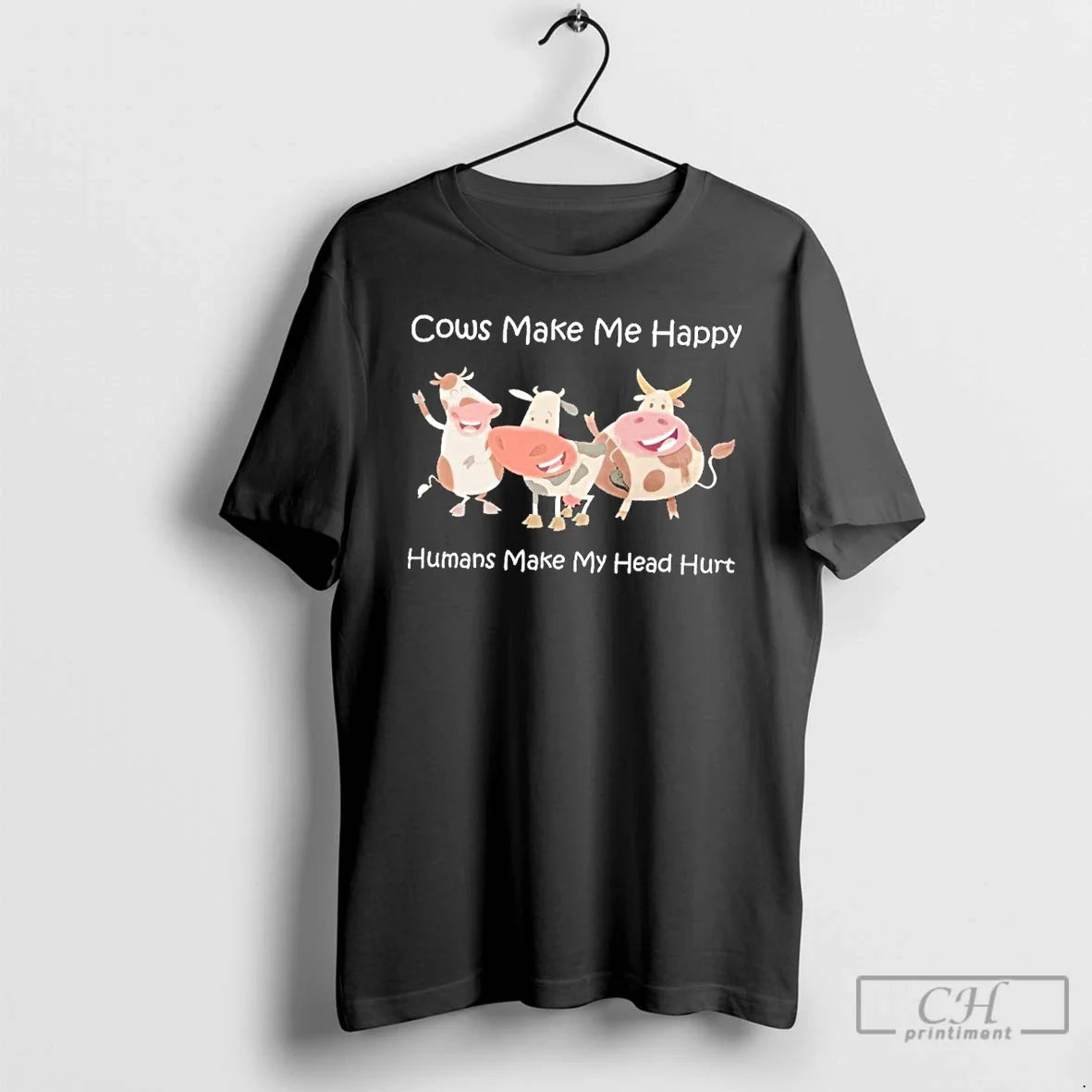 Classic Cows Make Me Happy Humans Make My Head Hurt T Shirts