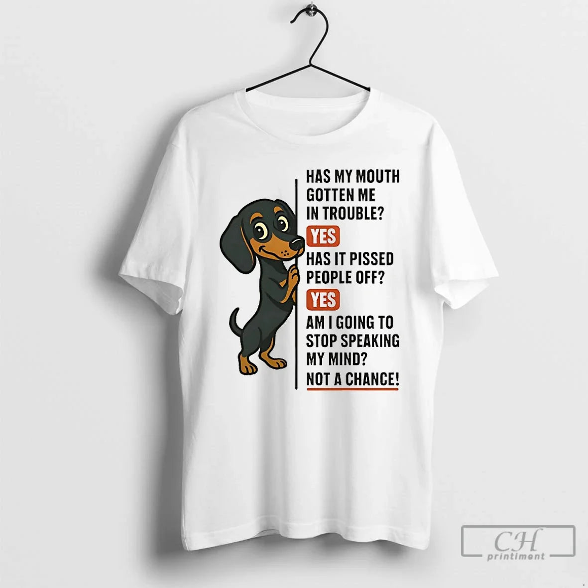 Classic Dachshund Has My Mouth Gotten Me In Trouble Yes Has It Pissed People Off