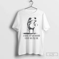 Classic Frog Coffee I Have To Say Weird Stuff Or Ill Die T Shirts