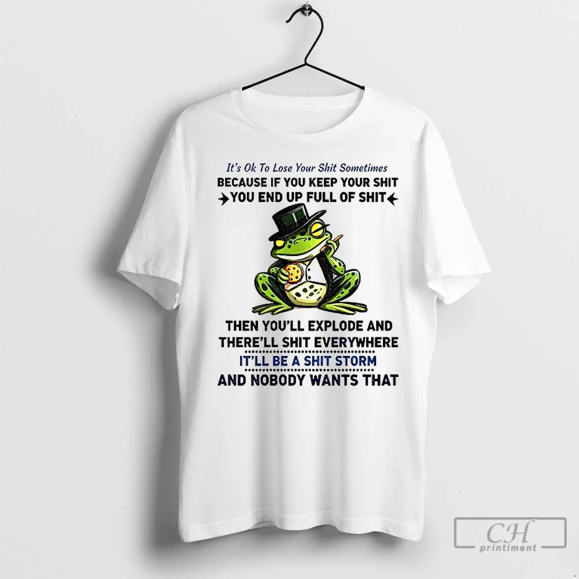 Classic Frog Its Ok To Lose Your Shit Sometimes Because If You Keep Your Shit