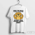 Classic Golden Retriever Have The Balls To Say It To My Face Or Keep Your