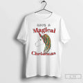 Classic Have A Magical Christmas Unicorn Holiday White T Shirts