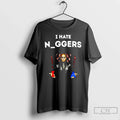 Classic I Hate Niggers I Or A T Shirts