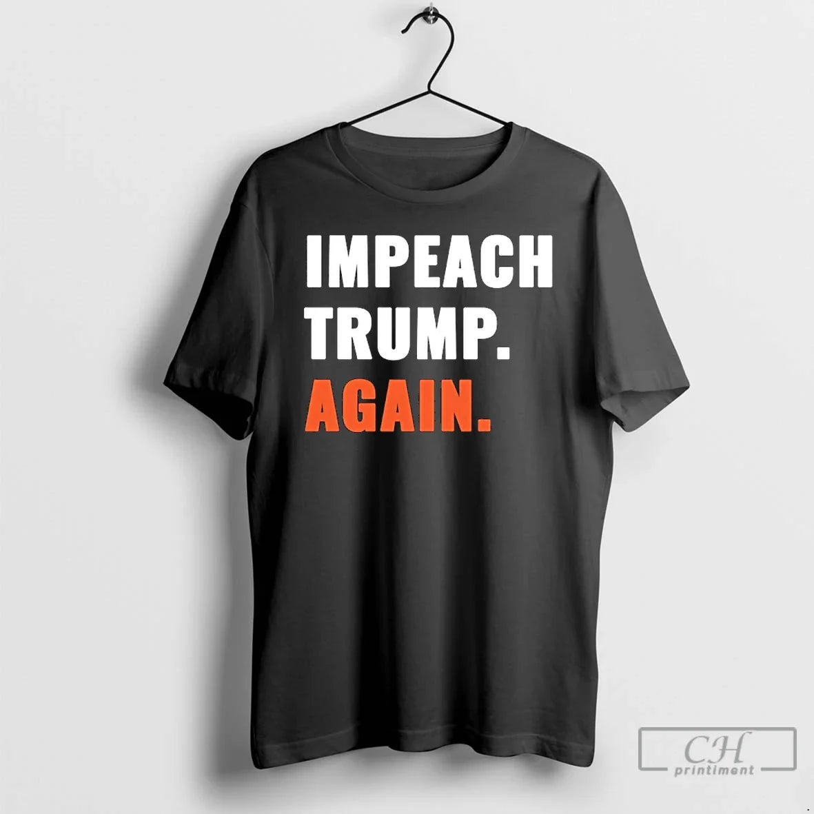 Classic Impeach Trump Again T Shirts