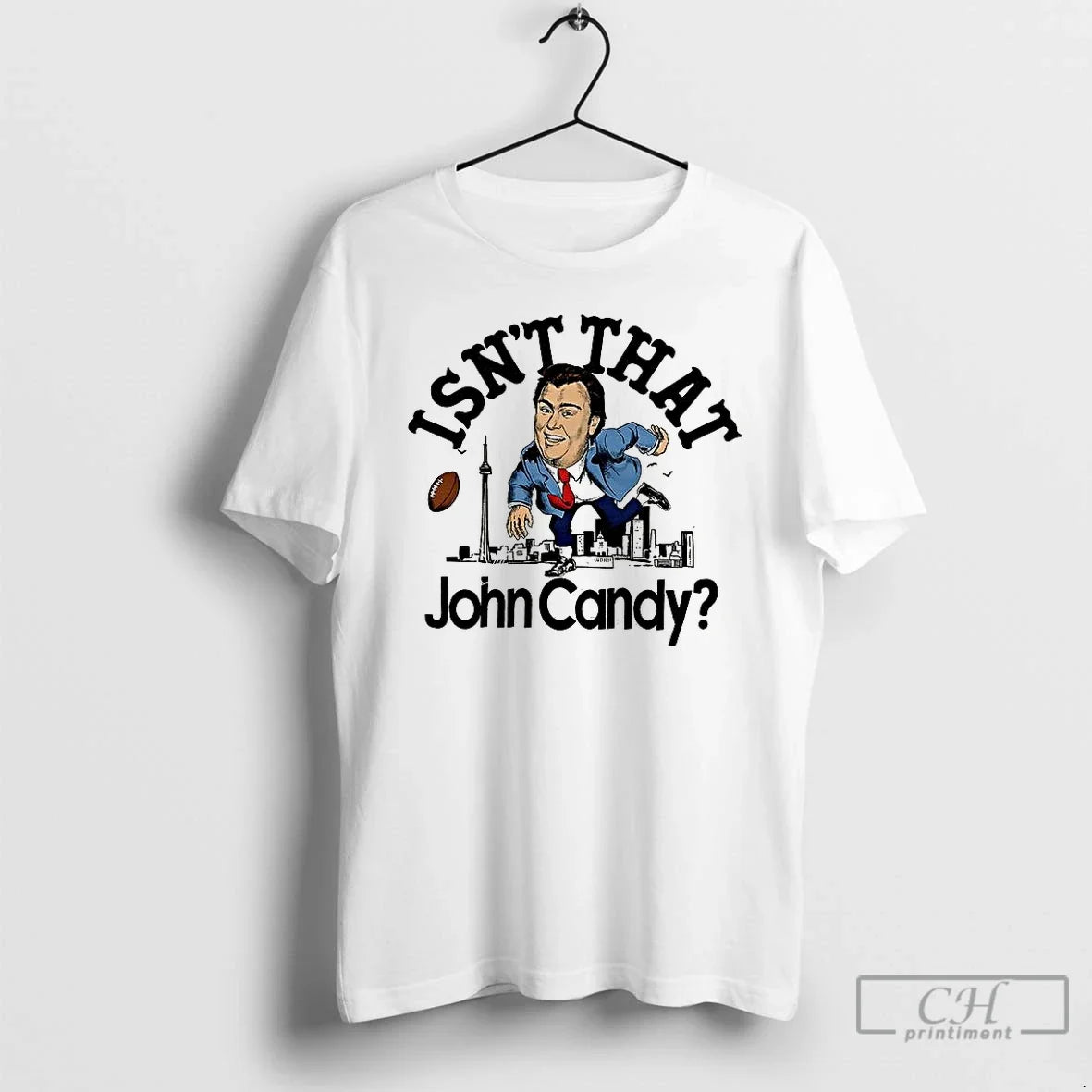 Classic Isnt That John Candy Toronto Argonauts Fans Skyline Memory T Shirts