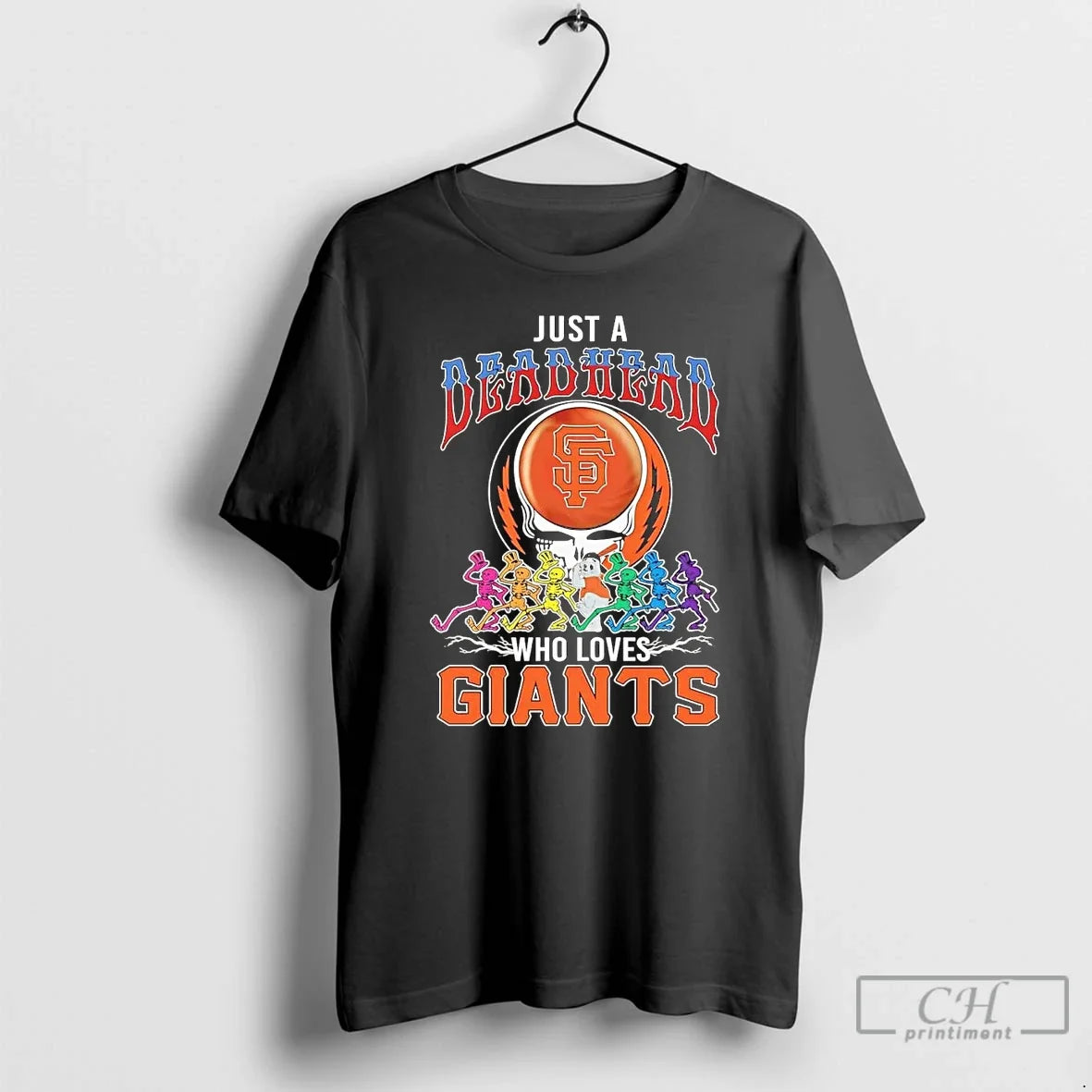 Classic Just A Deadhead Who Loves San Francisco Giants T Shirts