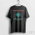 Classic Life Is Better With A Purpose T Shirts