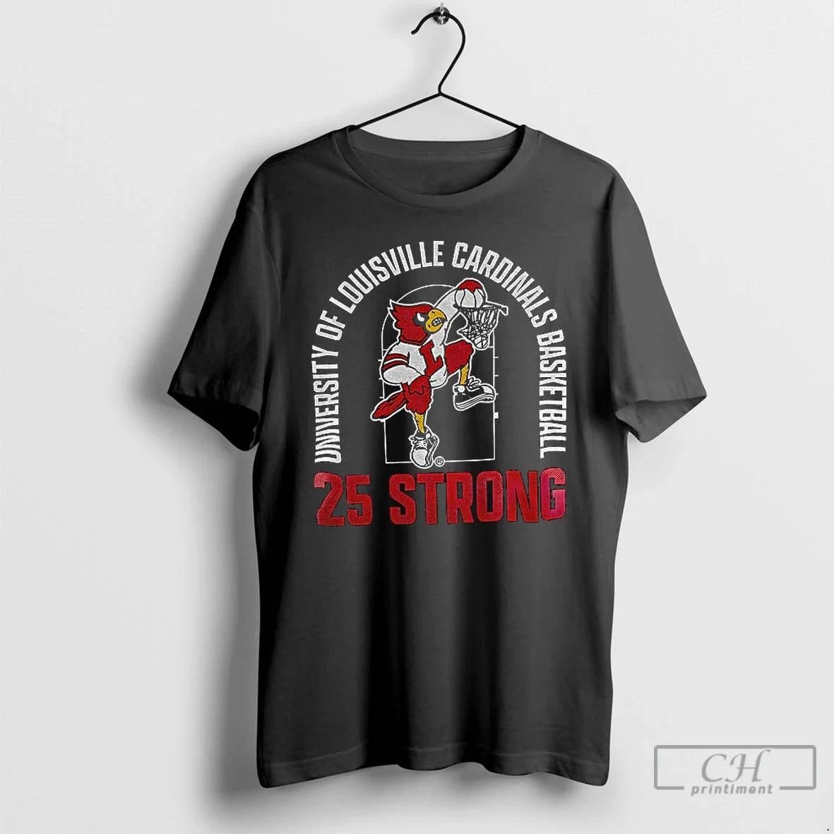 Classic Louisville Cardinals University Of Louisville Cardinals Basketball 25 Strong T Shirts