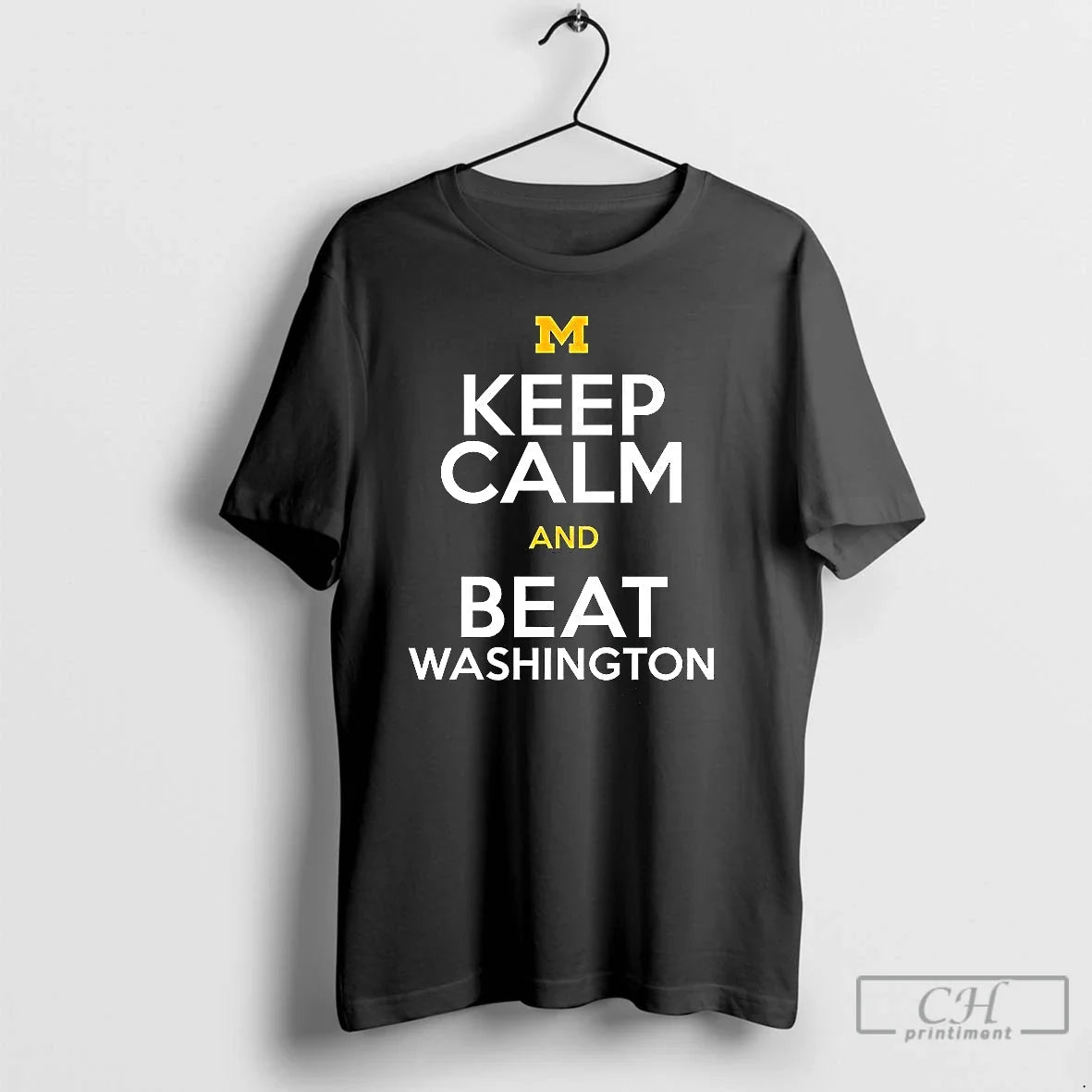 Classic Michigan Wolverines Keep Calm And Beat Washington T Shirts
