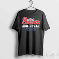 Classic Phillies Parody Sillies Built To Fail Postseason 2022 2025 Long Sleve T Shirts