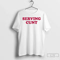 Classic Pottymouthpollyanna Serving Cunt T Shirts