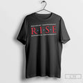 Classic Rise Restoring Independence Supporting Empowermen T Shirts