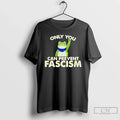 Classic Resist Frog Only You Can Prevent Fascism T Shirts