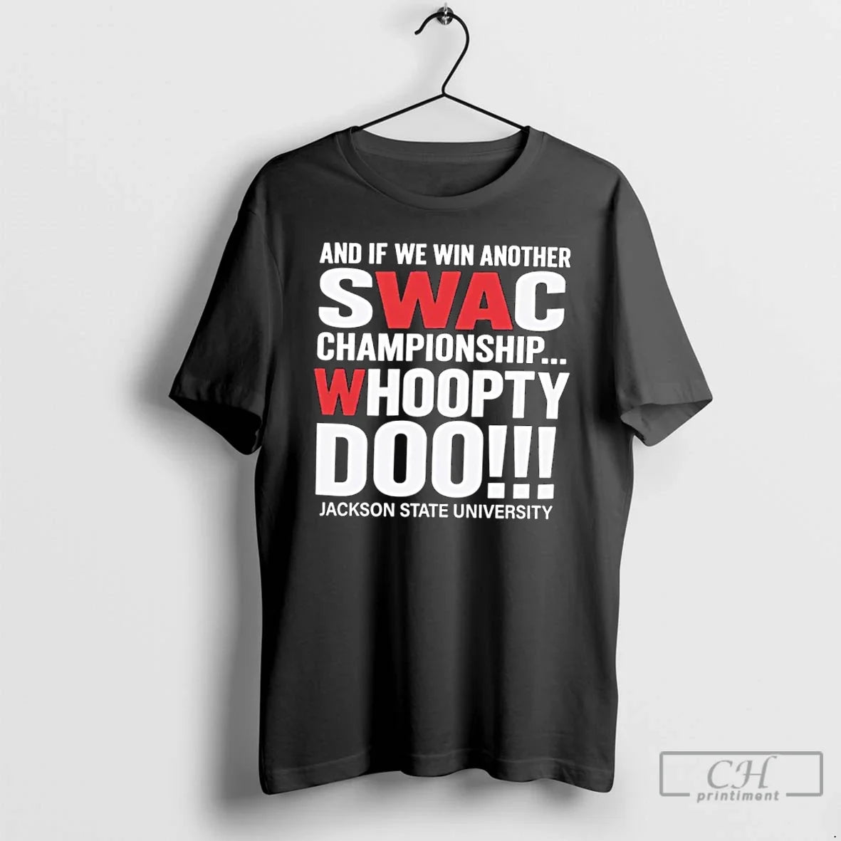 Classic Swac Championship Whoopty Doo Jackson State University T Shirts