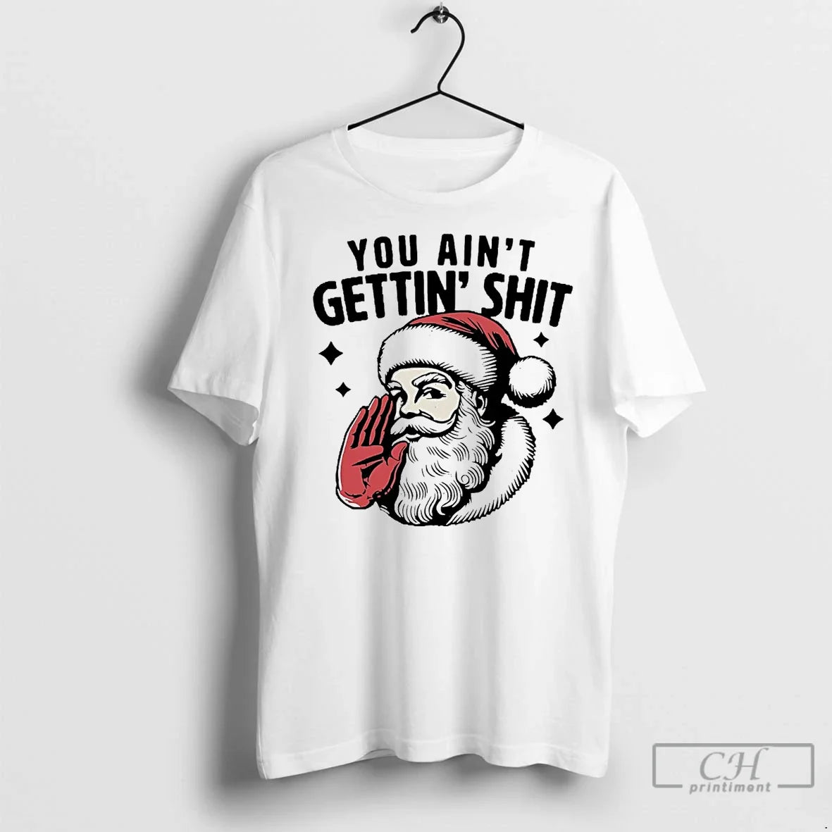 Classic Santa Claus You Aint Gettin Shit