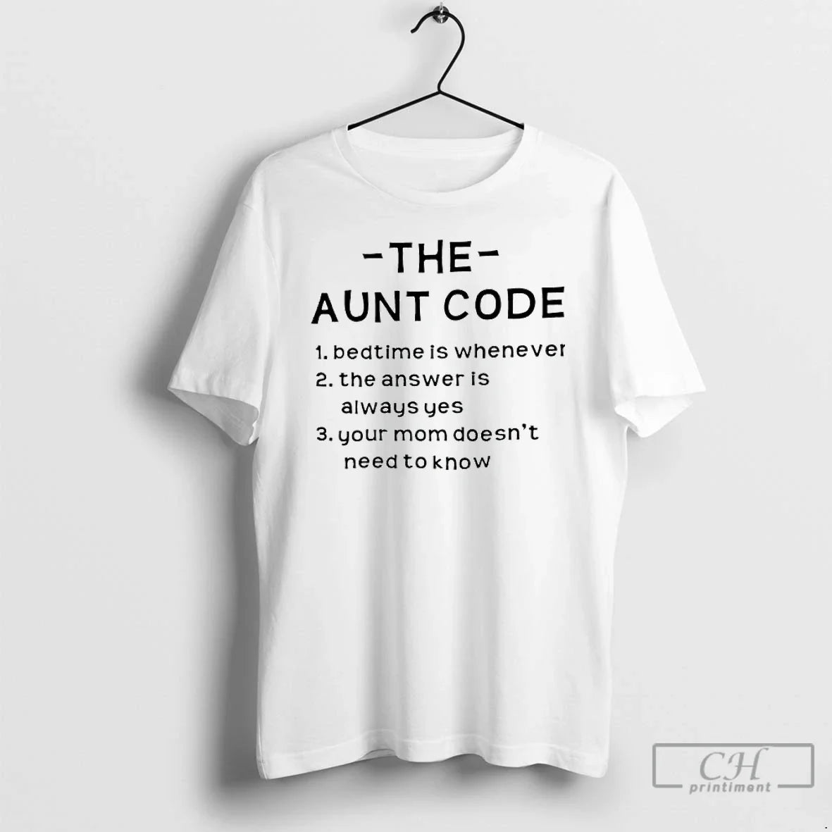 Classic The Aunt Code Bedtime Is Whenever The Answer Is Always Yes Your Mom Doesnt