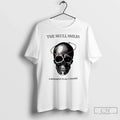 Classic The Skull Smiles A Monument To All It Endured T Shirts