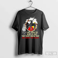 Classic They Tried To Bury Us But They Didnt Know That T Shirts