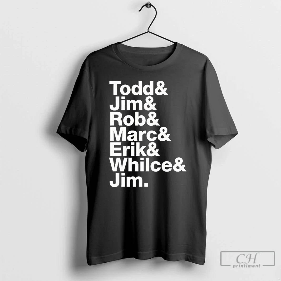 Classic Todd Jim Rob Marc Erik Whilce Jim T Shirts