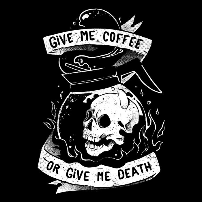 Coffee or Death