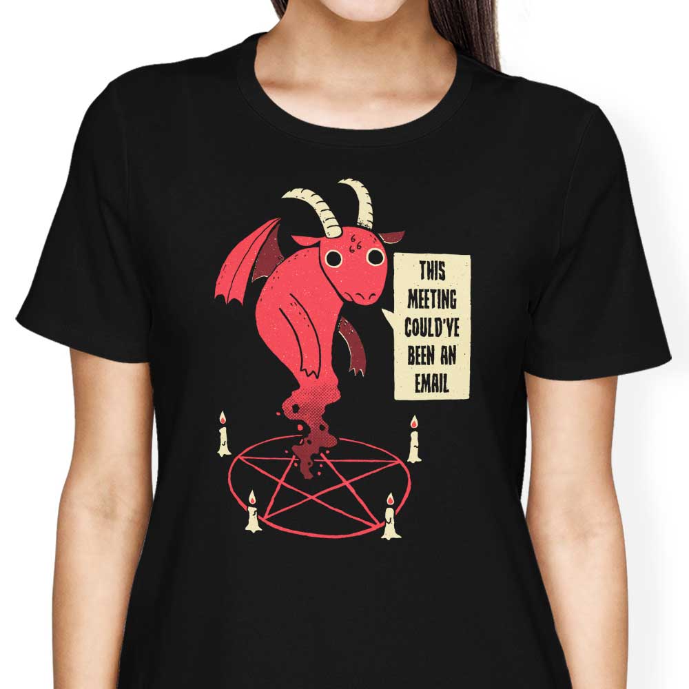 Could Have Been an Email - Women's Apparel