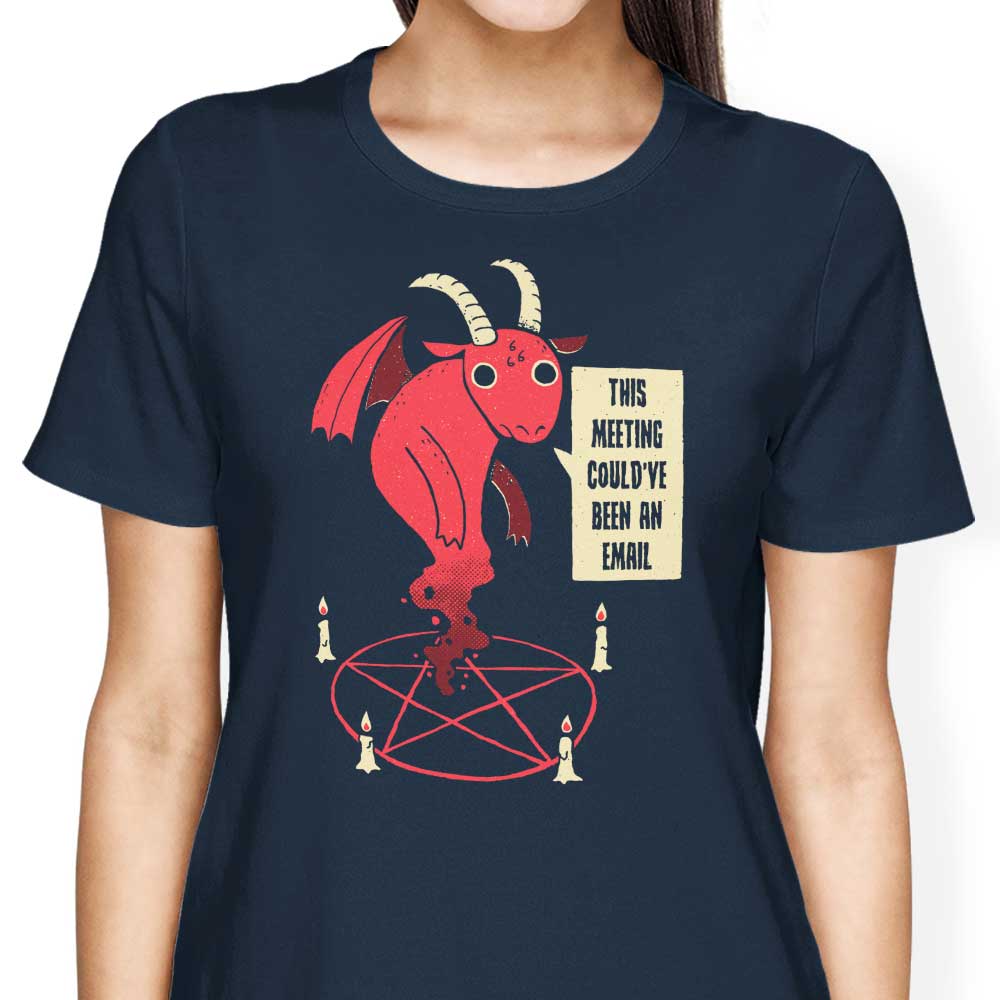 Could Have Been an Email - Women's Apparel