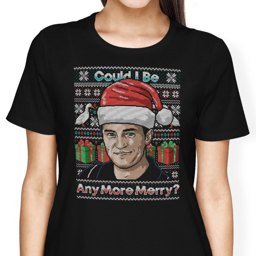 Could I Be Any More Merry - Women's Apparel