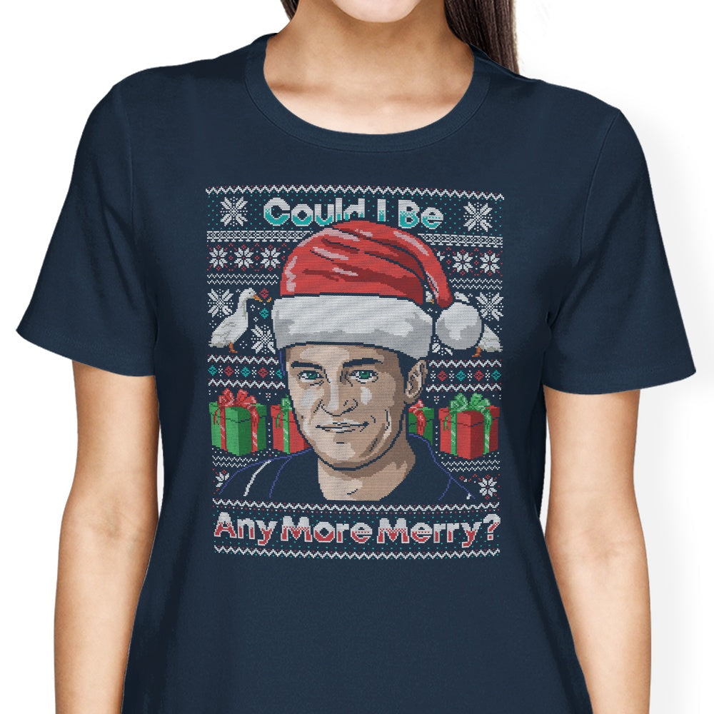 Could I Be Any More Merry - Women's Apparel