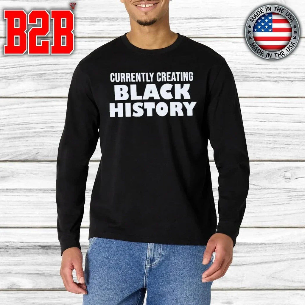 Currently Creating Black History Shirt Unisex