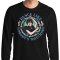 Dance Like Nobody's Watching - Long Sleeve