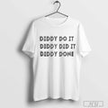 Diddy Do It Diddy Did It Diddy Done