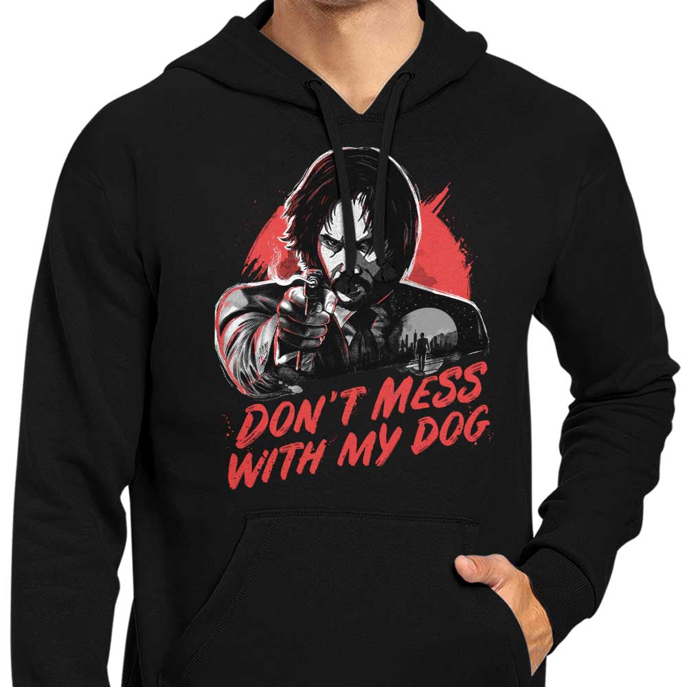 Don't Mess With My Dog