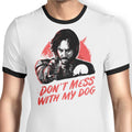 Don't Mess With My Dog - Ringer