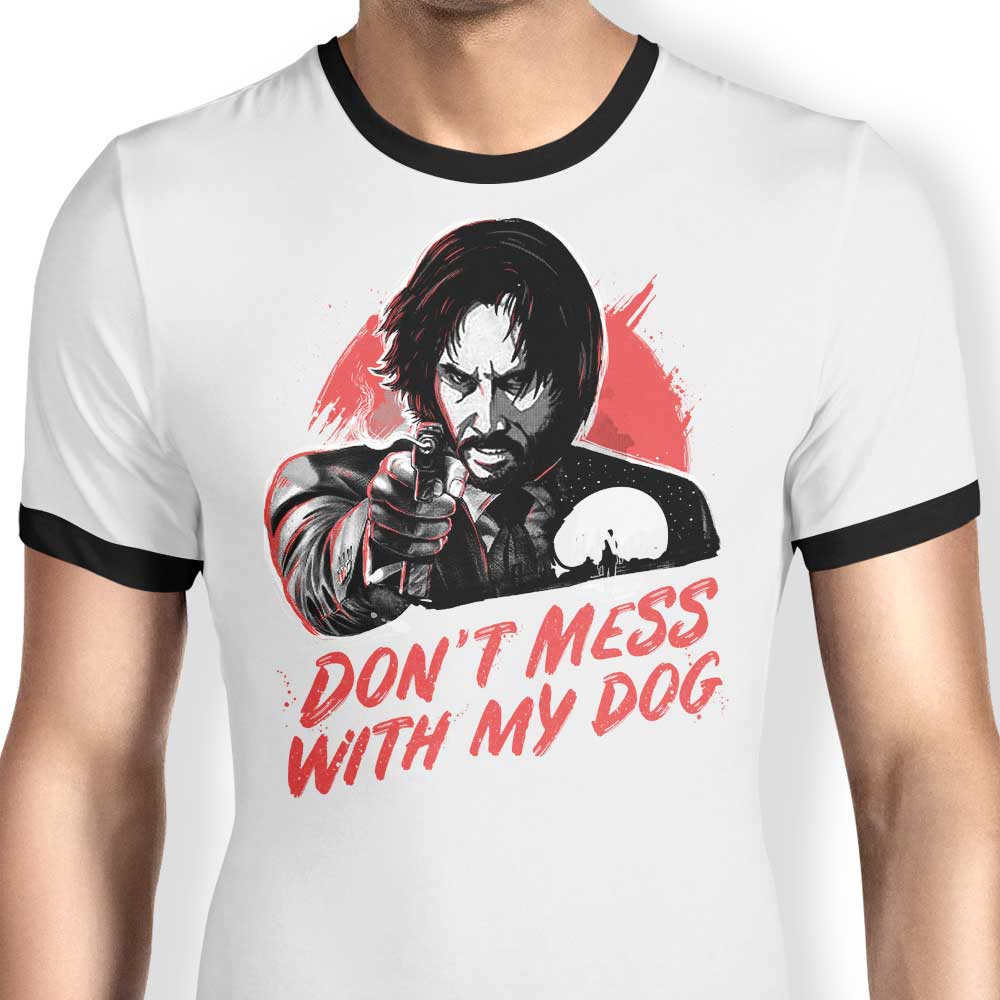 Don't Mess With My Dog - Ringer