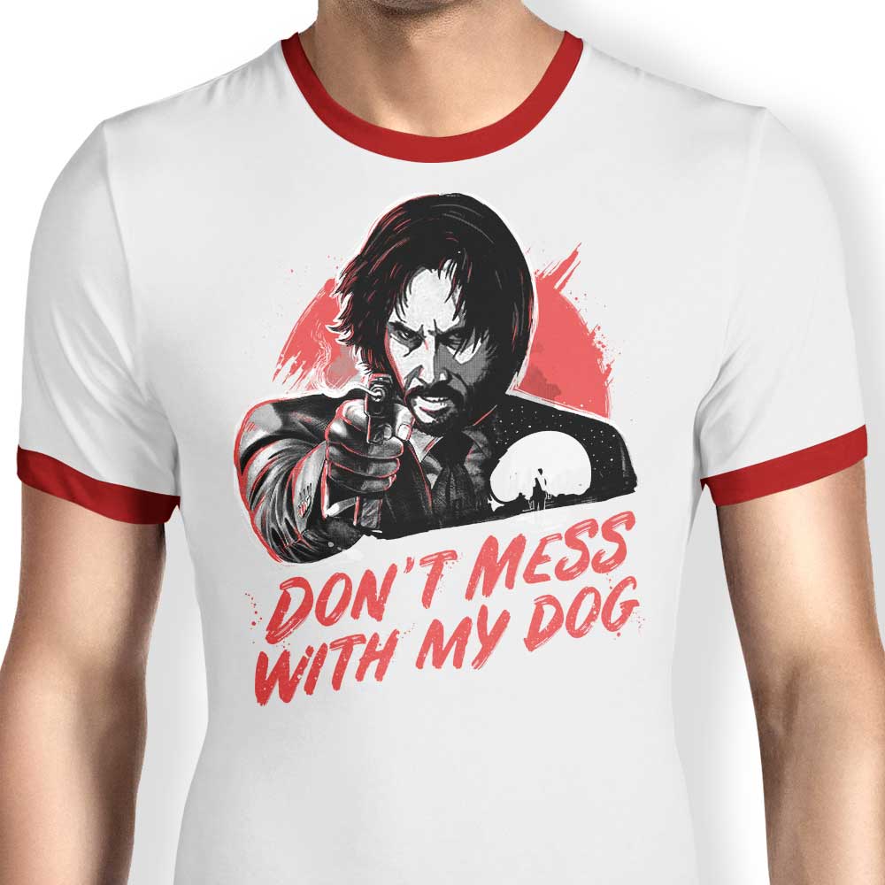 Don't Mess With My Dog - Ringer