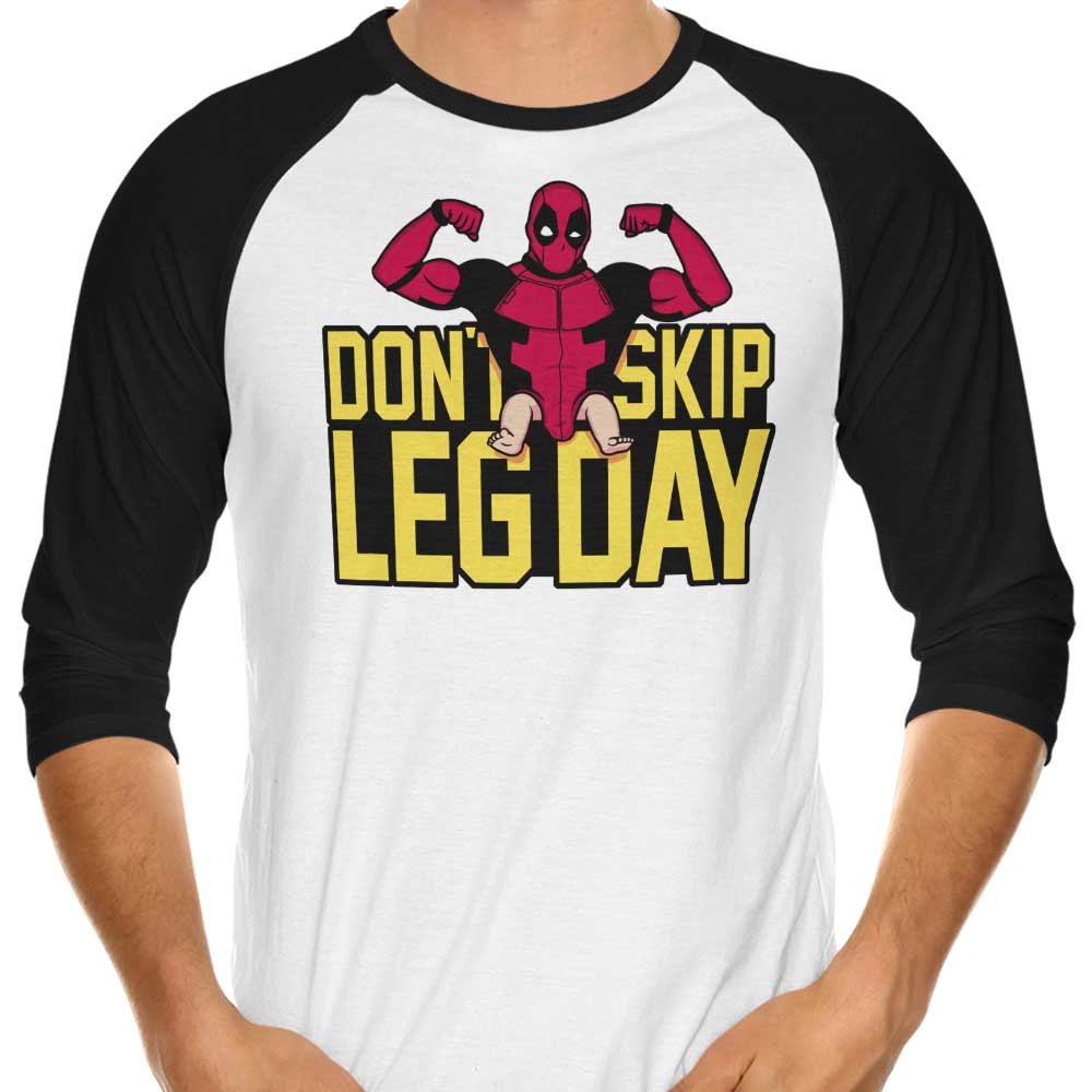 Don't Skip Leg Day - 3/4 Sleeve Raglan