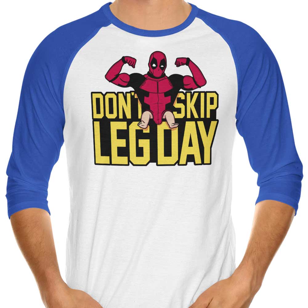 Don't Skip Leg Day - 3/4 Sleeve Raglan