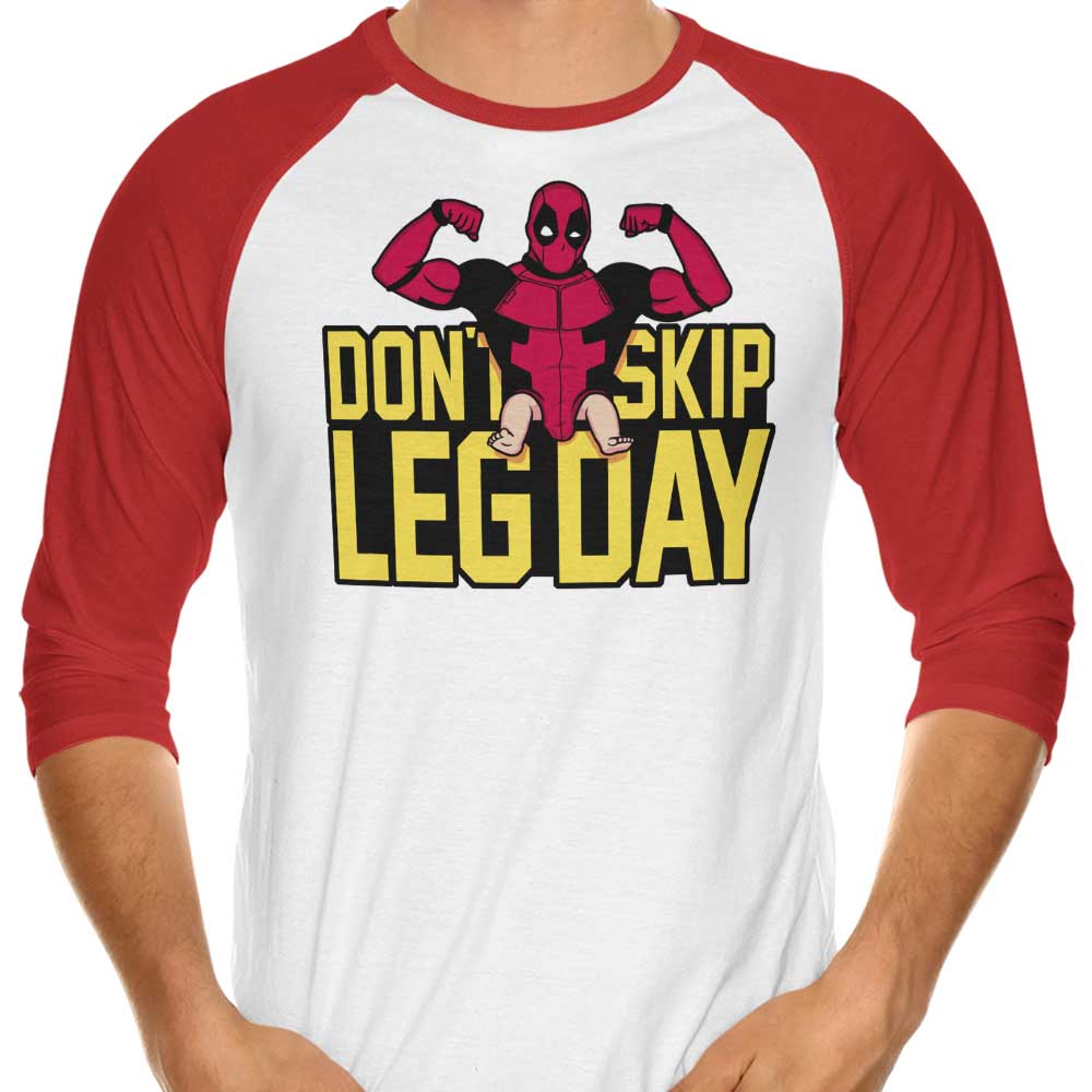 Don't Skip Leg Day - 3/4 Sleeve Raglan