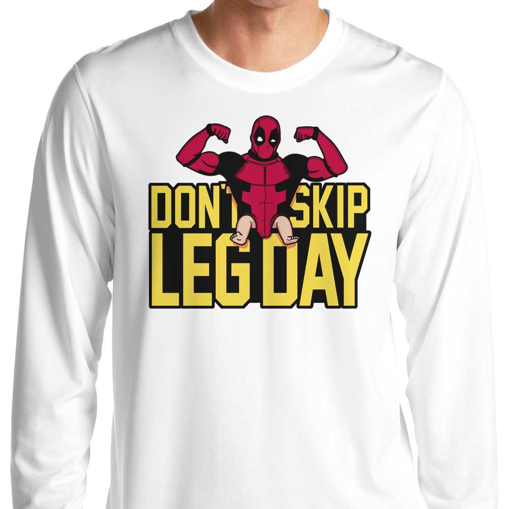 Don't Skip Leg Day - Long Sleeve