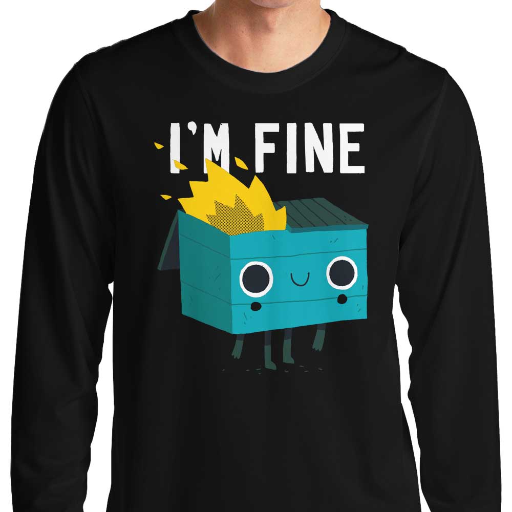 Dumpster is Fine - Long Sleeve