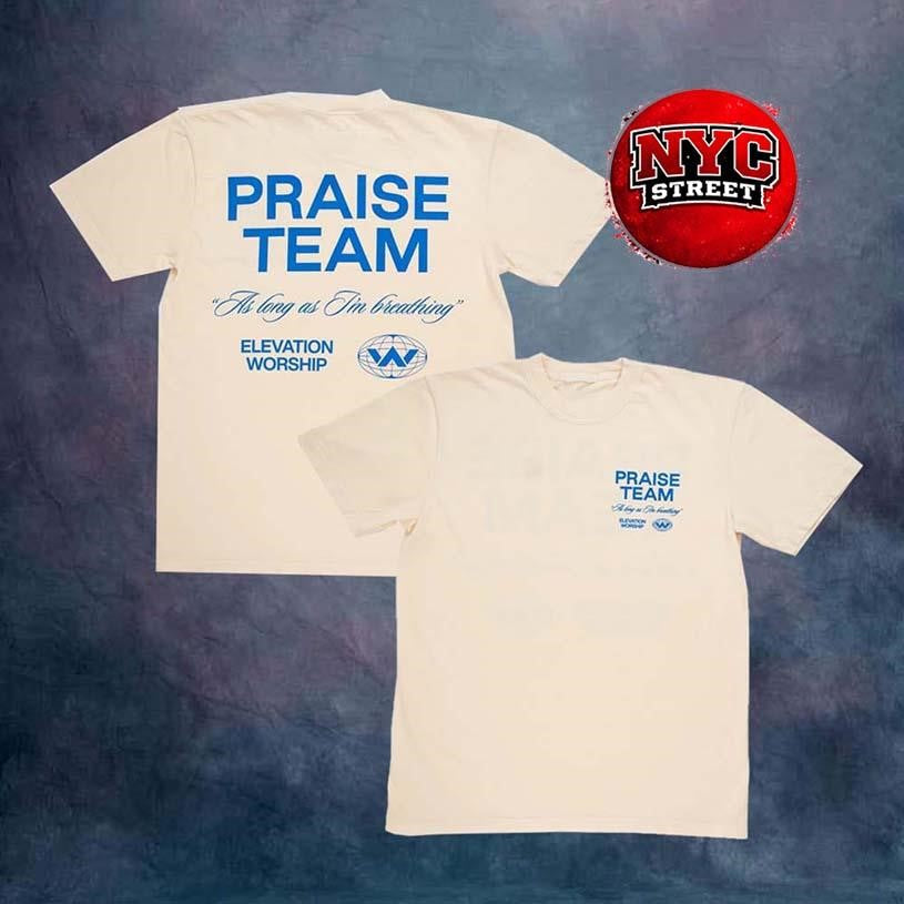 Elevation Worship Merch Elevation Nights Tour 2026 Ivory Praise Team Two Sided Shirt Unisex