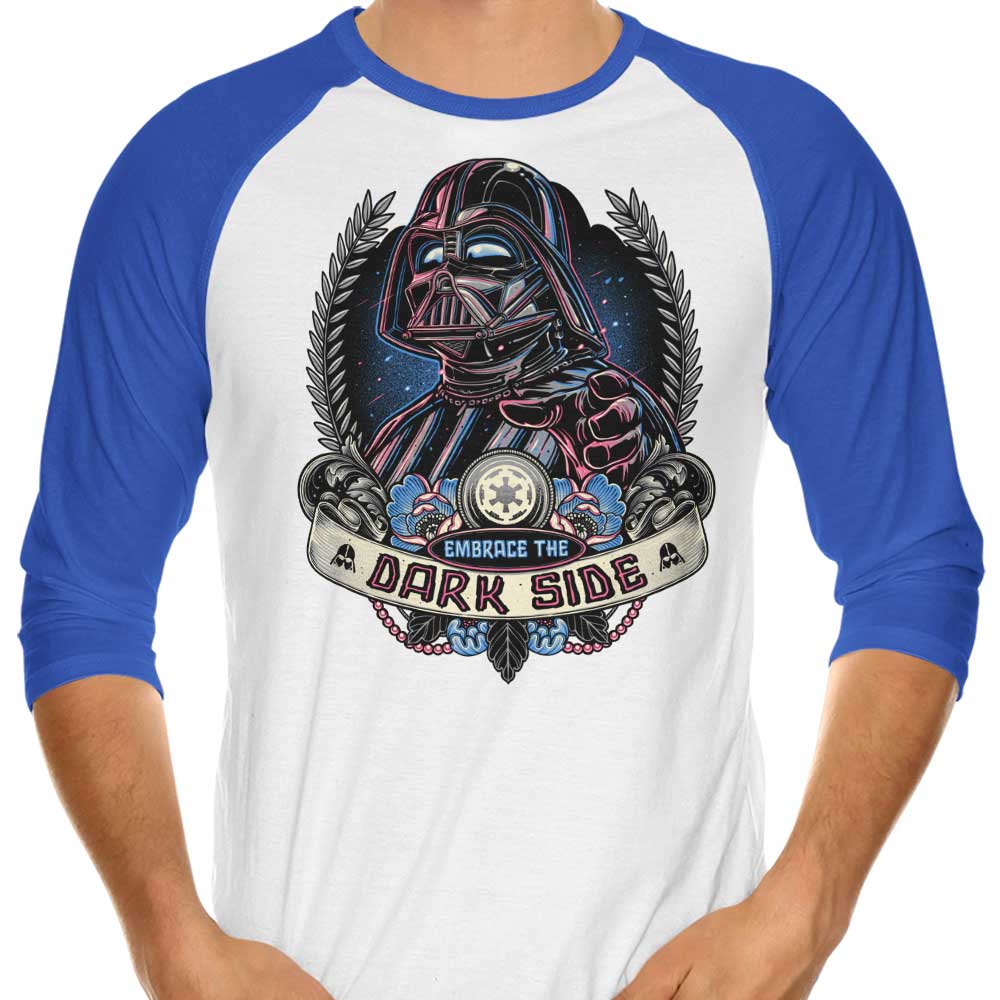 Embrace the Dark Side - 3/4 Sleeve Raglan