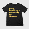 Even Bootlickers Eventually Get Stomped Shirt